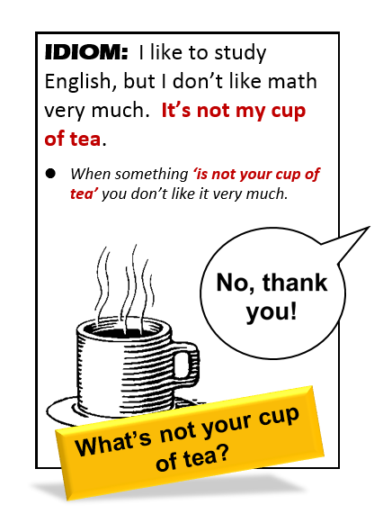 Idiom: Cup of Tea - All Things Topics